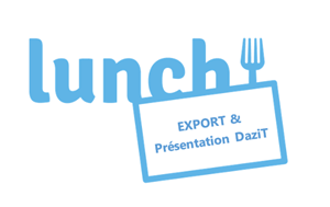 Lunch Export & présentation DaziT
